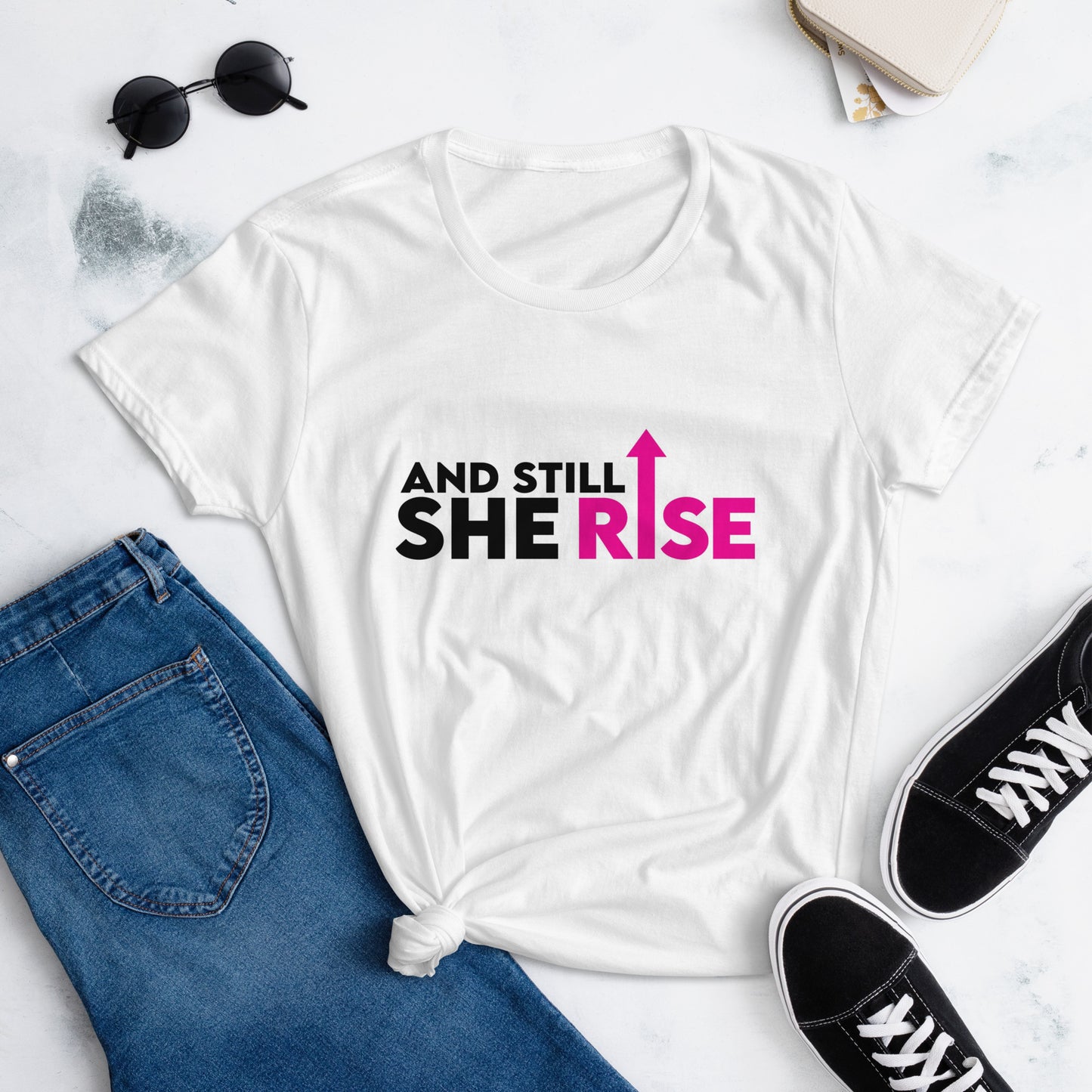 And Still She Rise! : Women's short sleeve t-shirt